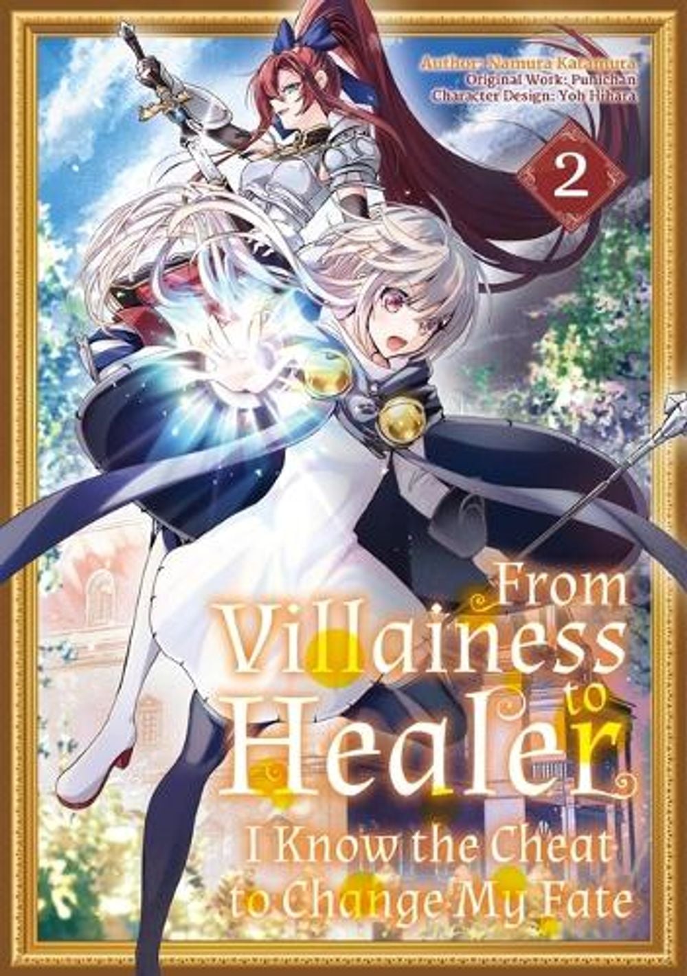 From Villainess to Healer: I Know the Cheat to Change My Fate: Volume 2 (Manga) by Punichan - ISBN: 9781718333635