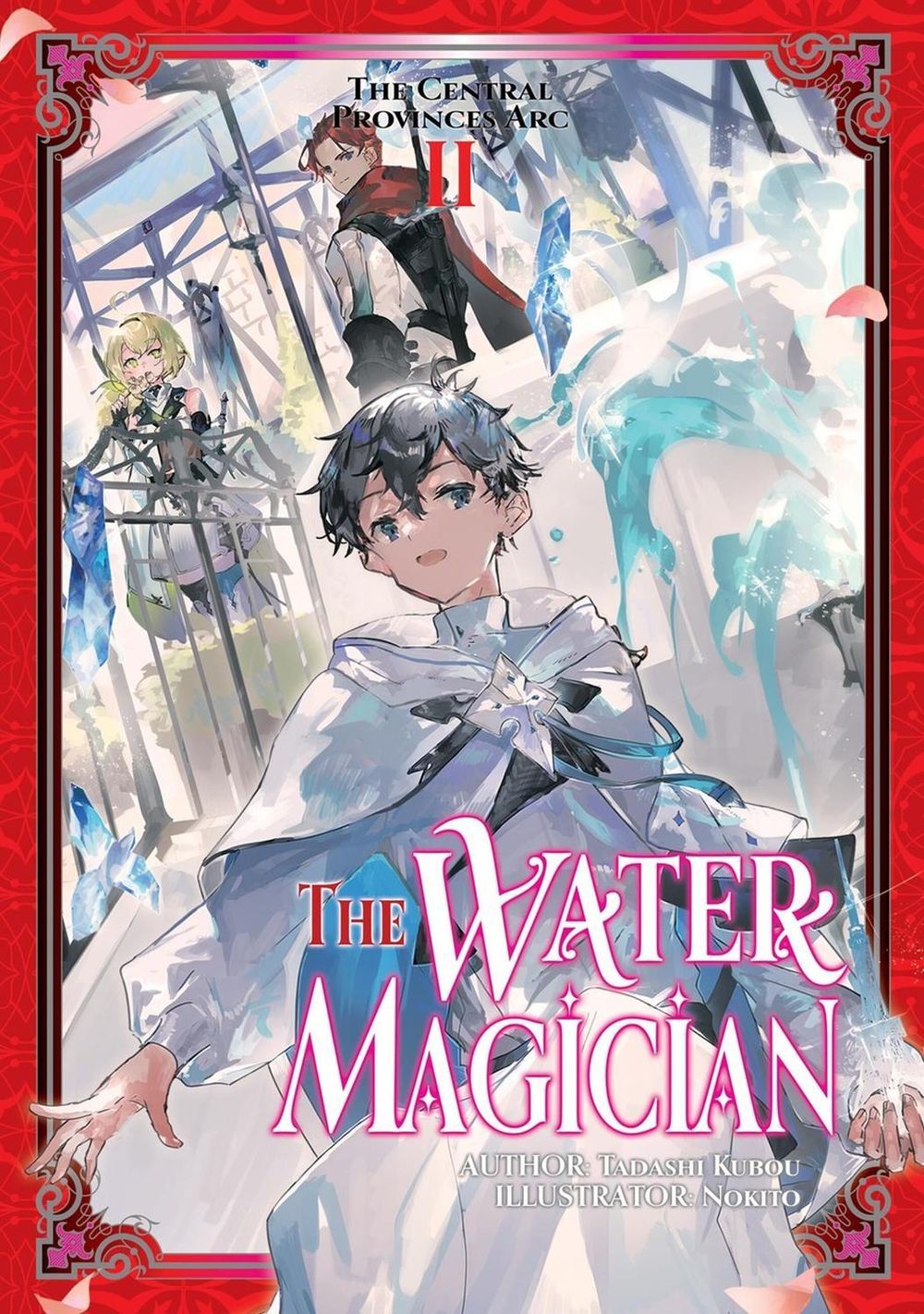 The Water Magician: Arc 1 Volume 2 (Light Novel) by Tadashi Kubo - ISBN: 9781718336988