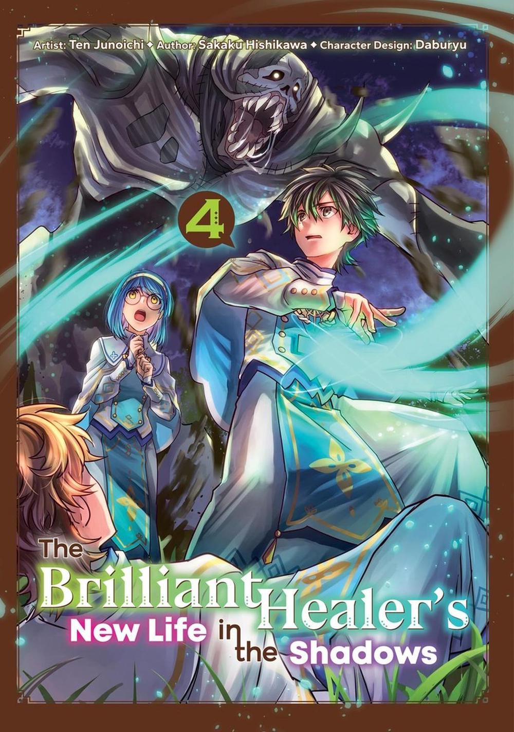 The Brilliant Healer's New Life in the Shadows: Volume 4 (Manga) by Sakaku Hishikawa - ISBN: 9781718337435
