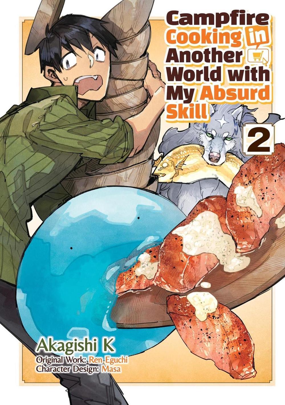 Campfire Cooking in Another World With My Absurd Skill: Volume 2 (Manga) by Ren Eguchi - ISBN: 9781718337824