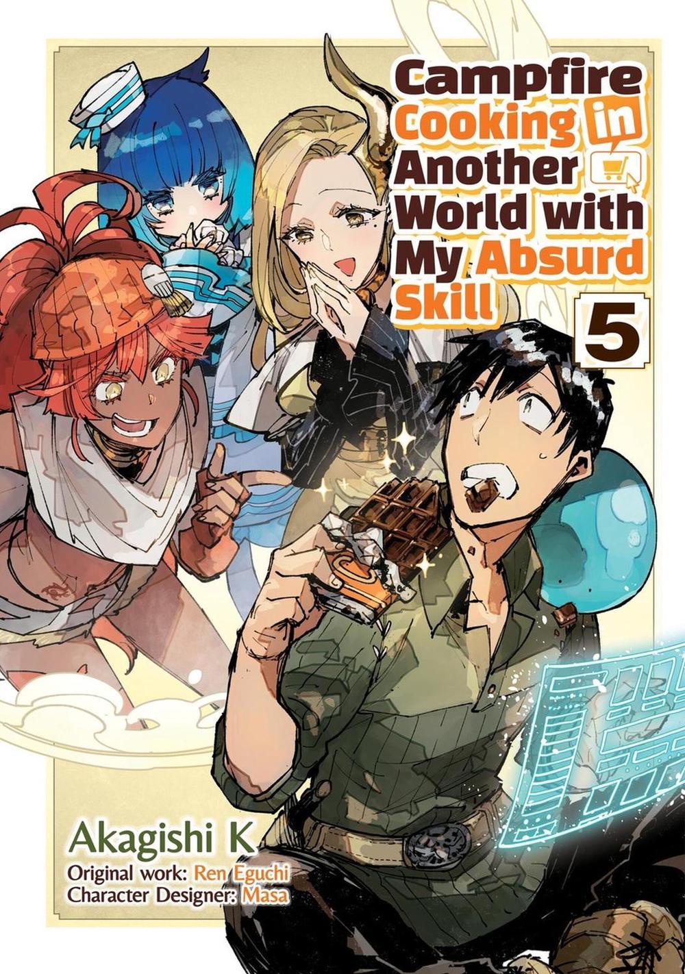 Campfire Cooking in Another World With My Absurd Skill: Volume 5 (Manga) by Ren Eguchi - ISBN: 9781718337855