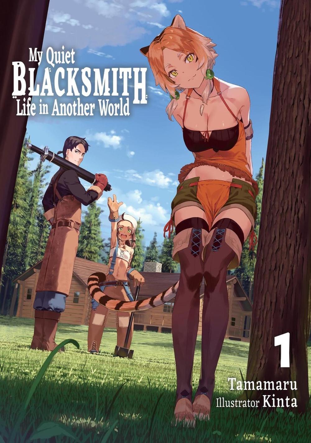 My Quiet Blacksmith Life in Another World: Volume 1 (Light Novel) by Tamamaru - ISBN: 9781718345096