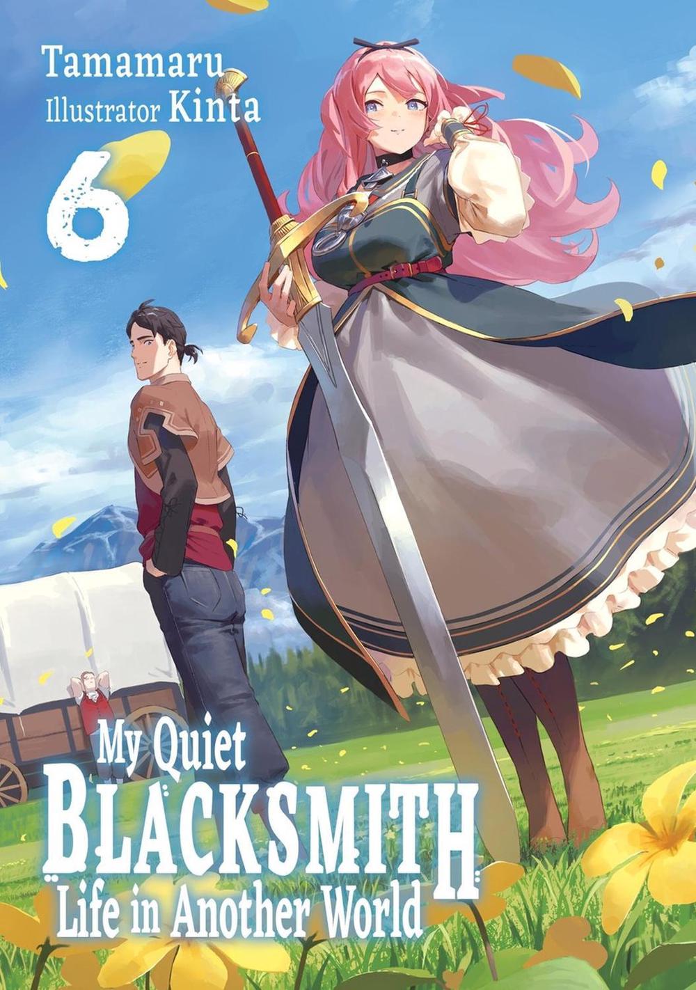 My Quiet Blacksmith Life in Another World: Volume 6 (Light Novel) by Tamamaru - ISBN: 9781718345195