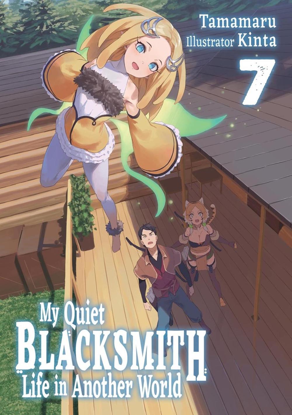 My Quiet Blacksmith Life in Another World: Volume 7 (Light Novel) by Tamamaru - ISBN: 9781718345218