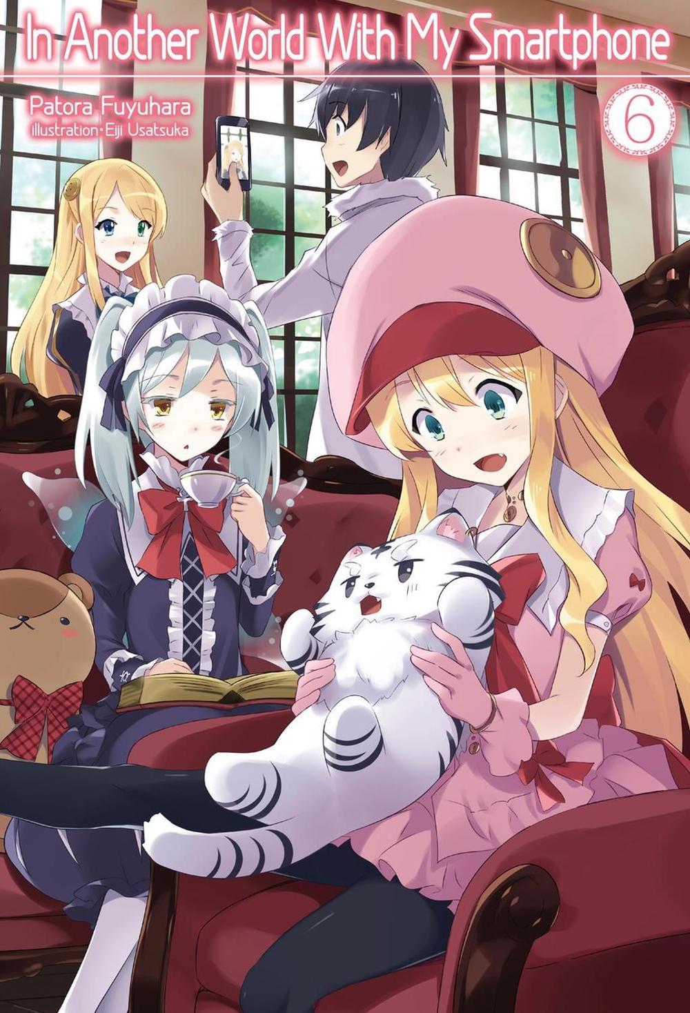 In Another World With My Smartphone: Volume 6 (Light Novel), 9781718350052