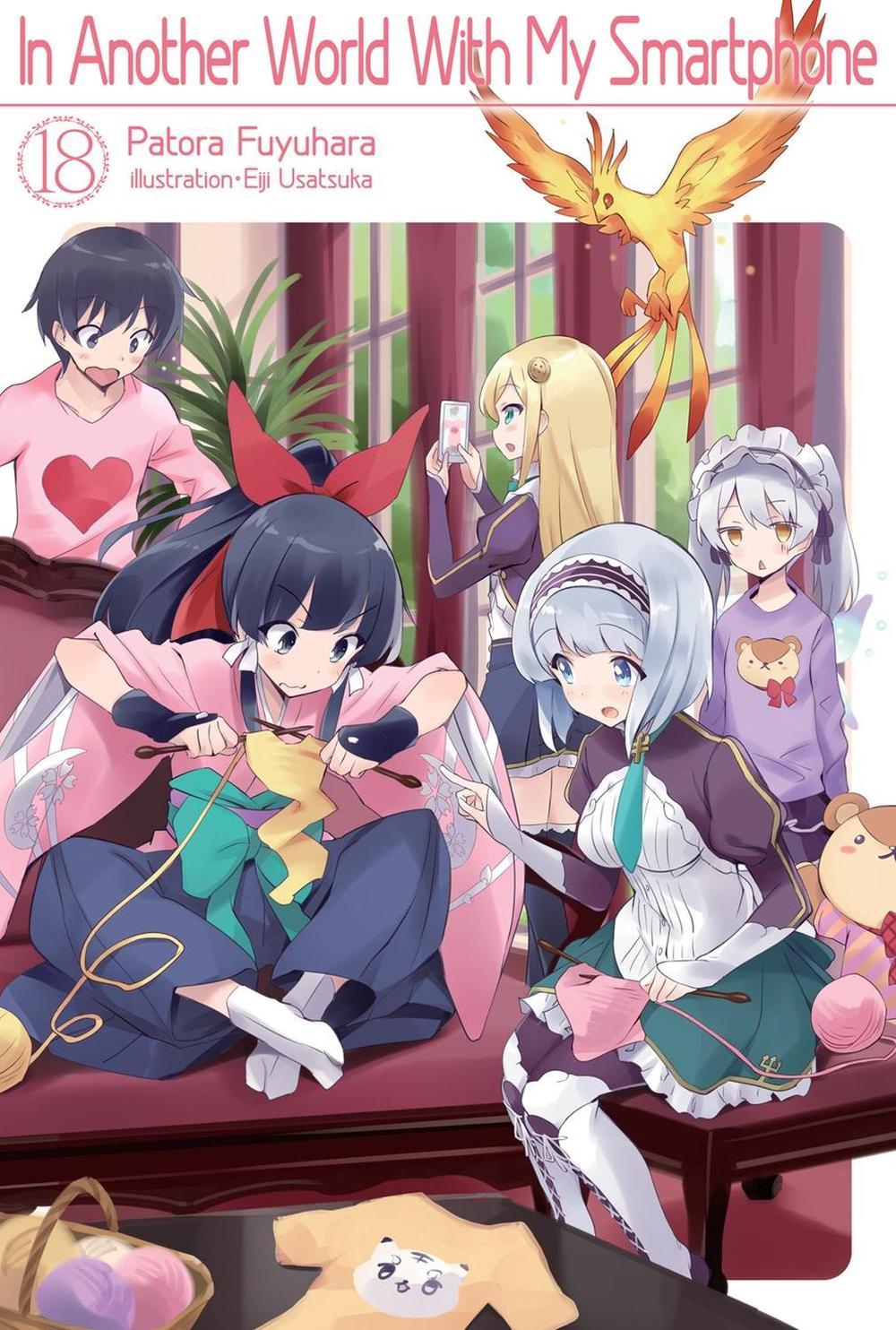 In Another World With My Smartphone: Volume 18 (Light Novel) by Patora Fuyuhara - ISBN: 9781718350175