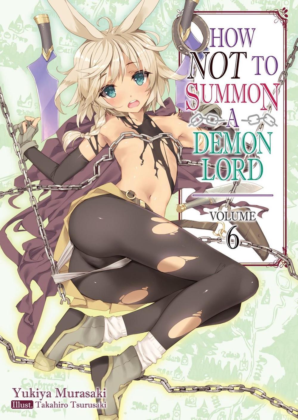 How NOT to Summon a Demon Lord: Volume 6 (Light Novel) by Yukiya Murasaki - ISBN: 9781718352056
