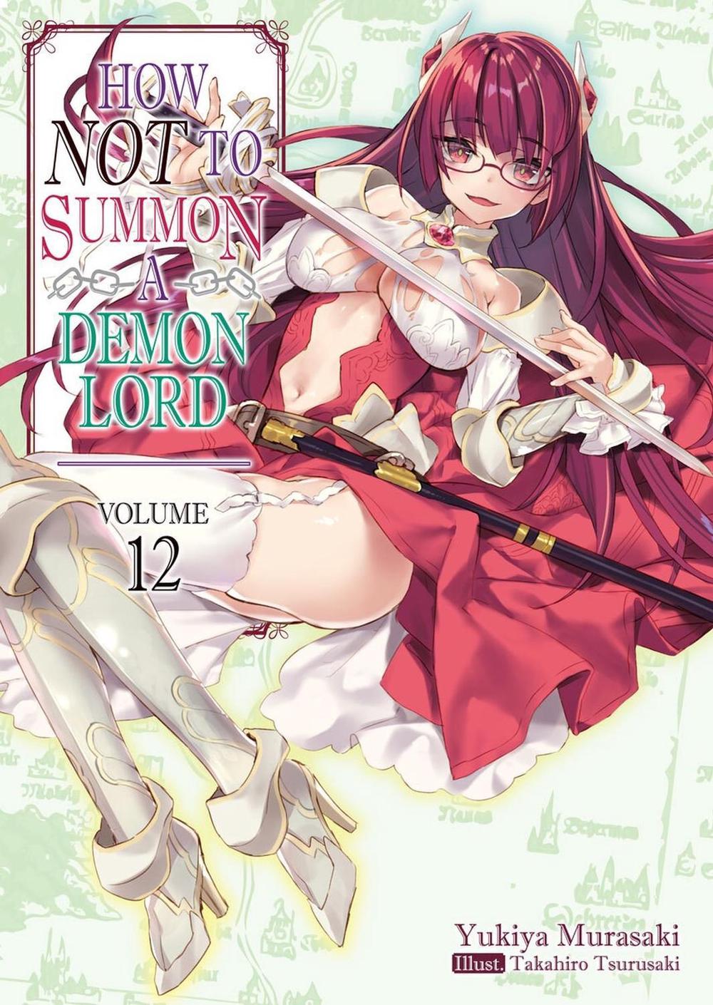 How NOT to Summon a Demon Lord: Volume 12 (Light Novel) by Yukiya Murasaki - ISBN: 9781718352117