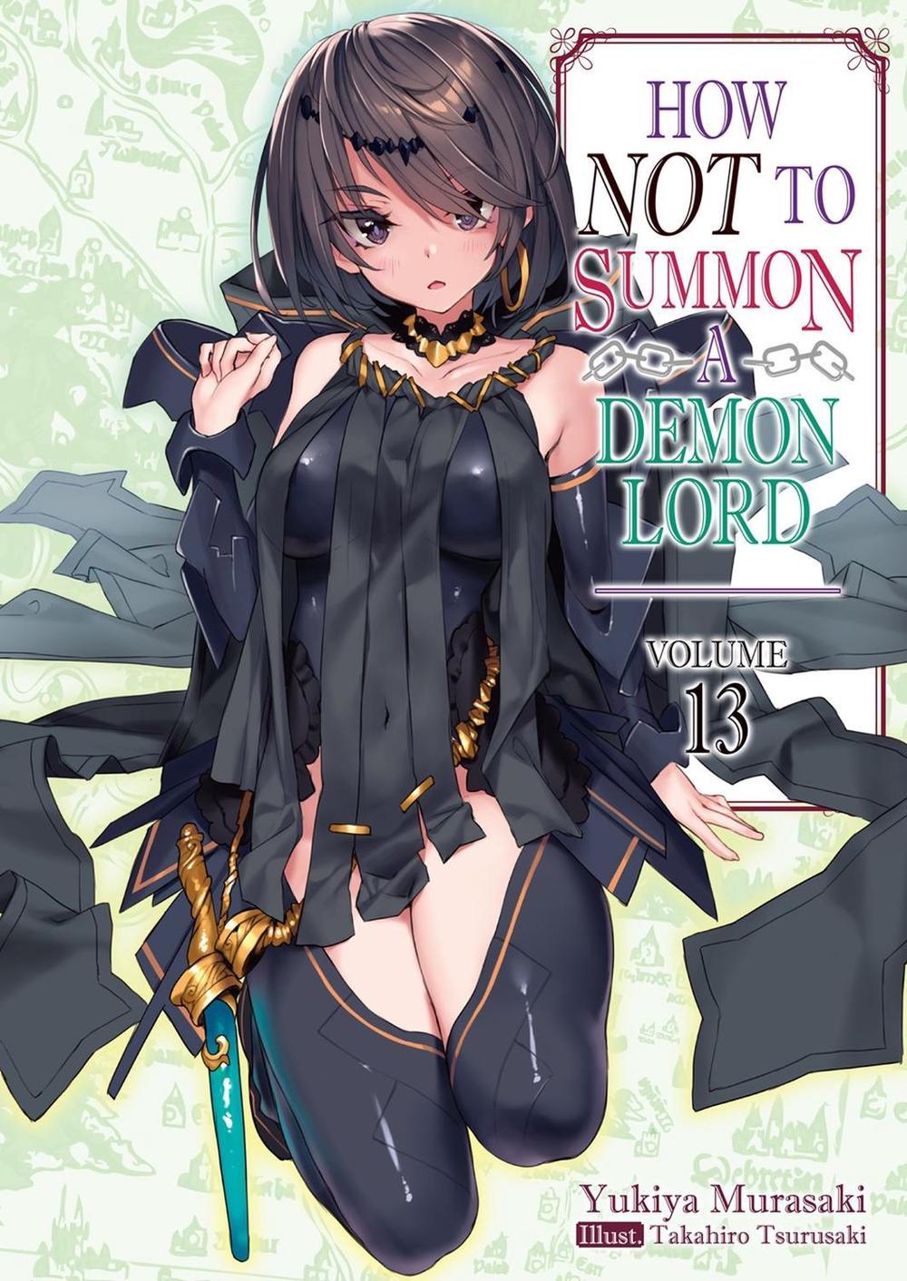 How NOT to Summon a Demon Lord: Volume 13 (Light Novel) by Yukiya Murasaki - ISBN: 9781718352124