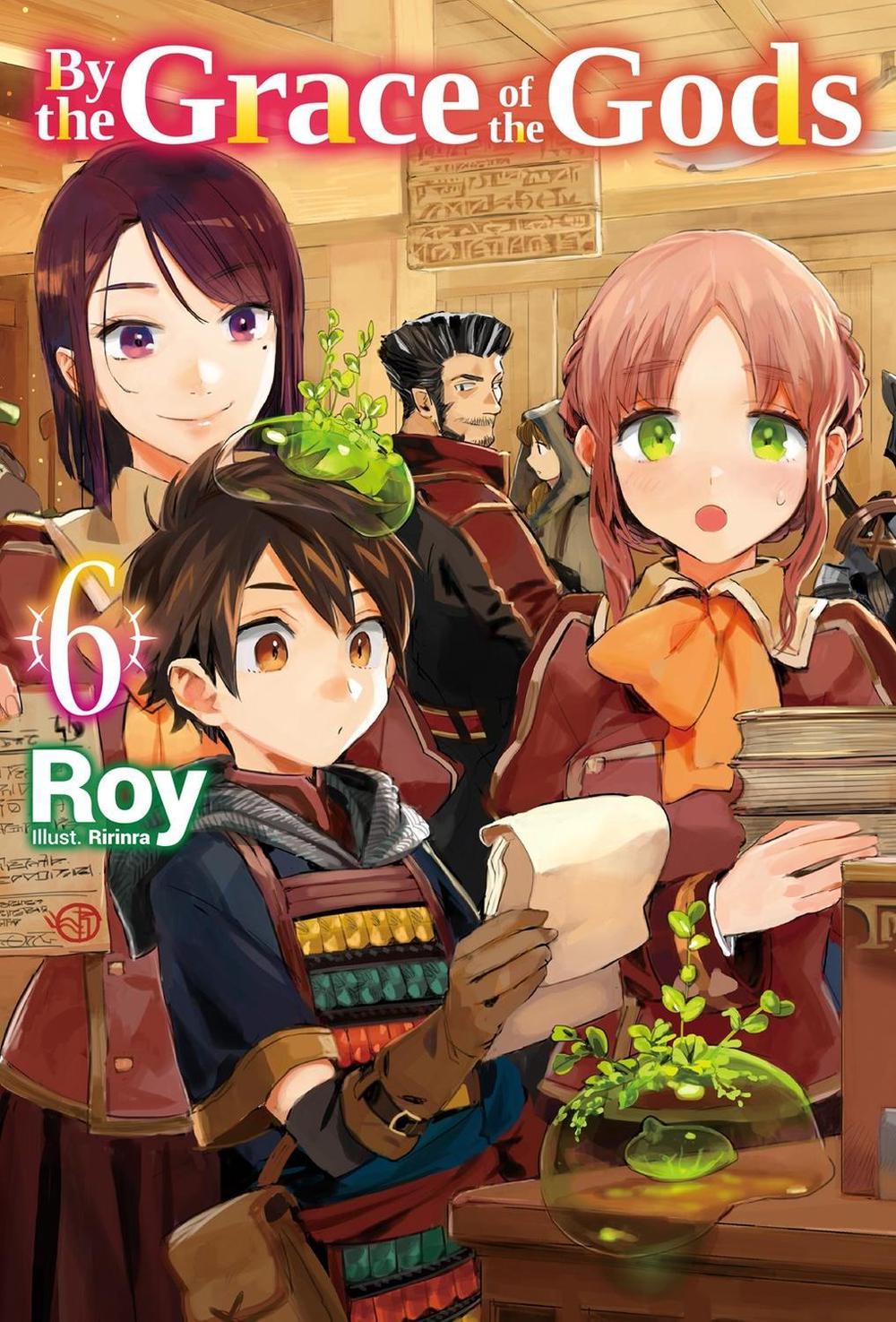 By the Grace of the Gods: Volume 6 (Light Novel), 9781718353855