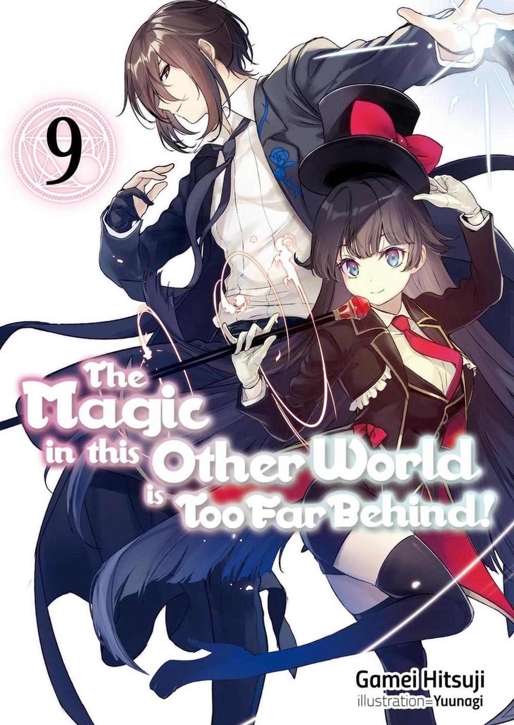 The Magic in this Other World is Too Far Behind! Volume 9 (Light Novel) by Gamei Hitsuji - ISBN: 9781718354081