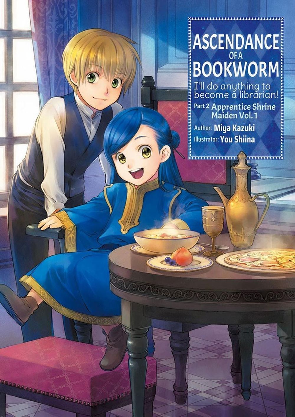 Ascendance of a Bookworm: Part 2 Volume 1 (Light Novel) by Miya Kazuki - ISBN: 9781718356030