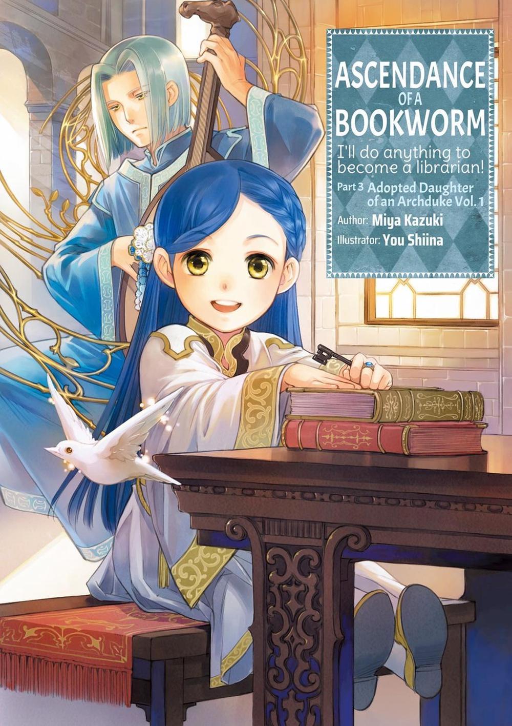 Ascendance of a Bookworm: Part 3 Volume 1 (Light Novel), 9781718356078