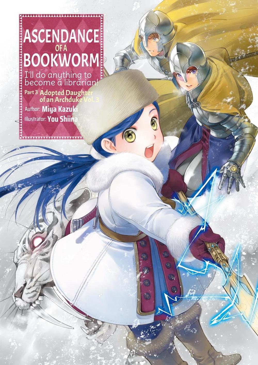 Ascendance of a Bookworm: Part 3 Volume 3 (Light Novel) by Miya Kazuki - ISBN: 9781718356092