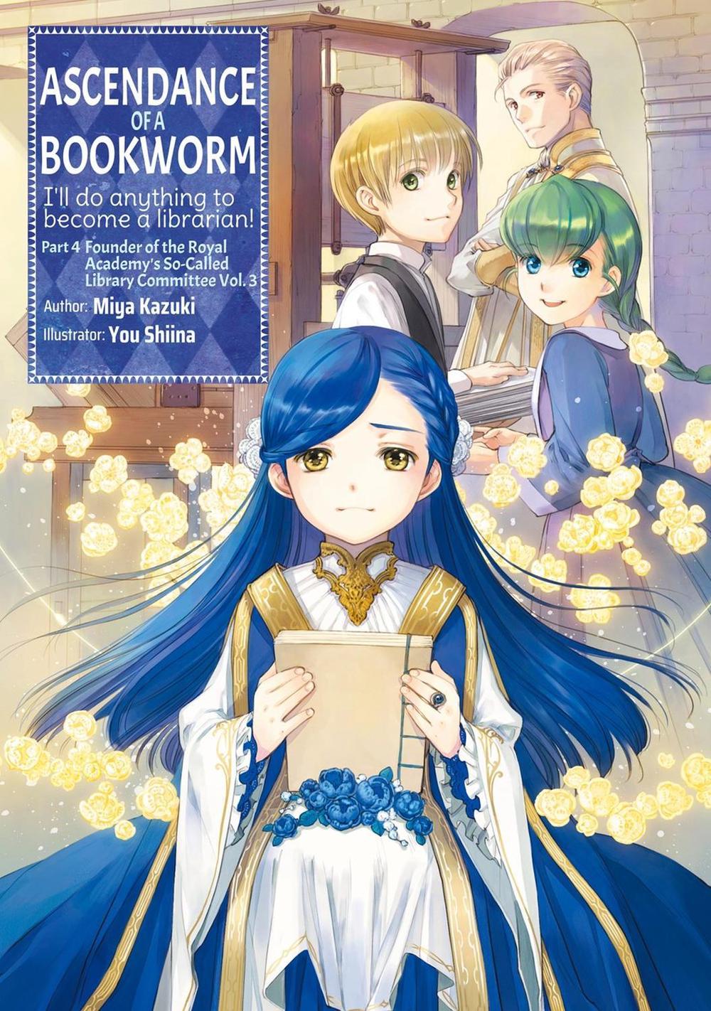 Ascendance of a Bookworm: Part 4 Volume 3 (Light Novel) by Miya Kazuki - ISBN: 9781718356146