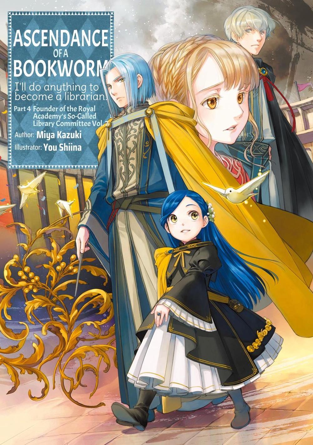 Ascendance of a Bookworm: Part 4 Volume 7 (Light Novel) by Miya Kazuki - ISBN: 9781718356184