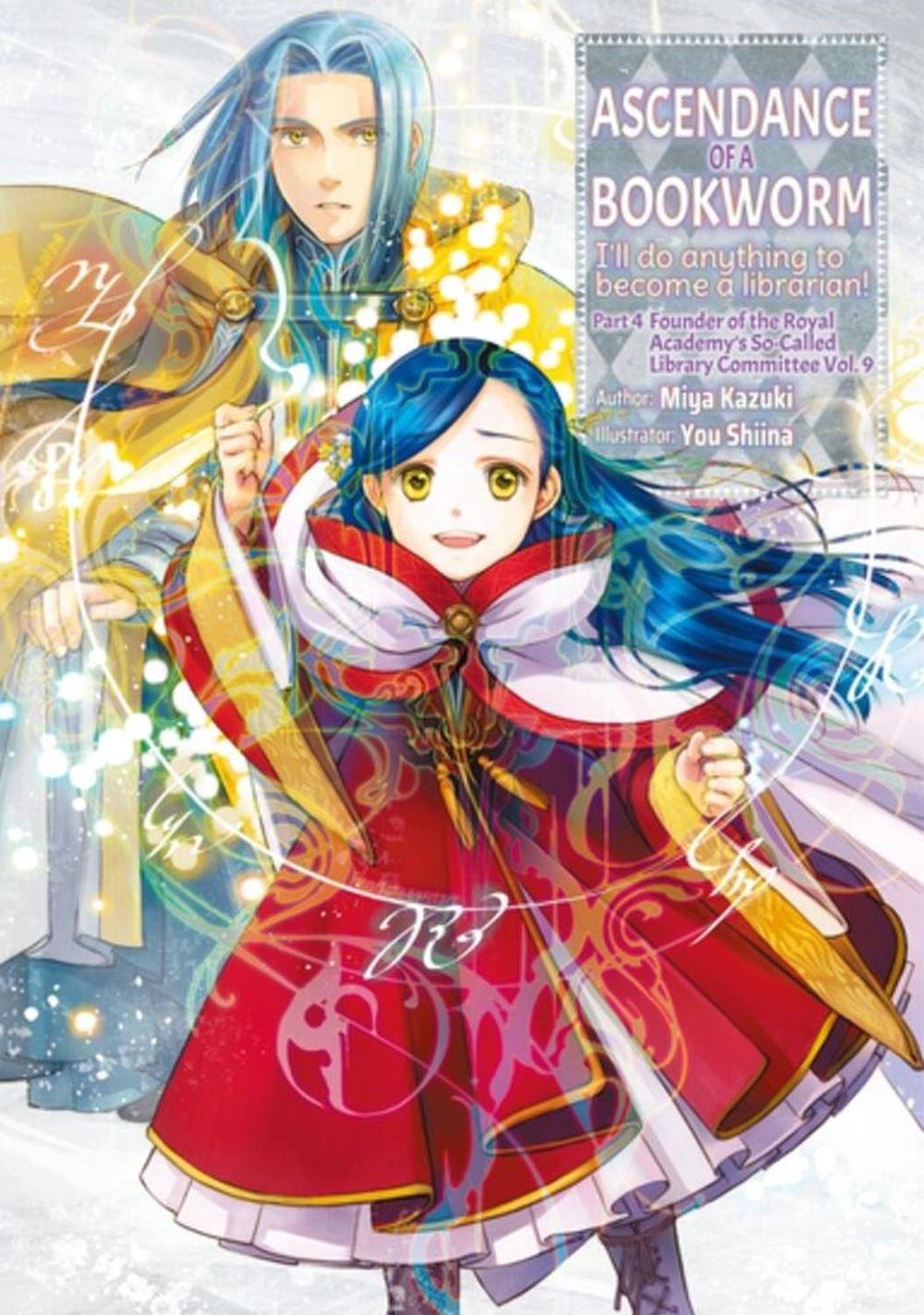 Ascendance of a Bookworm: Part 4 Volume 9 (Light Novel) by Miya Kazuki - ISBN: 9781718356207