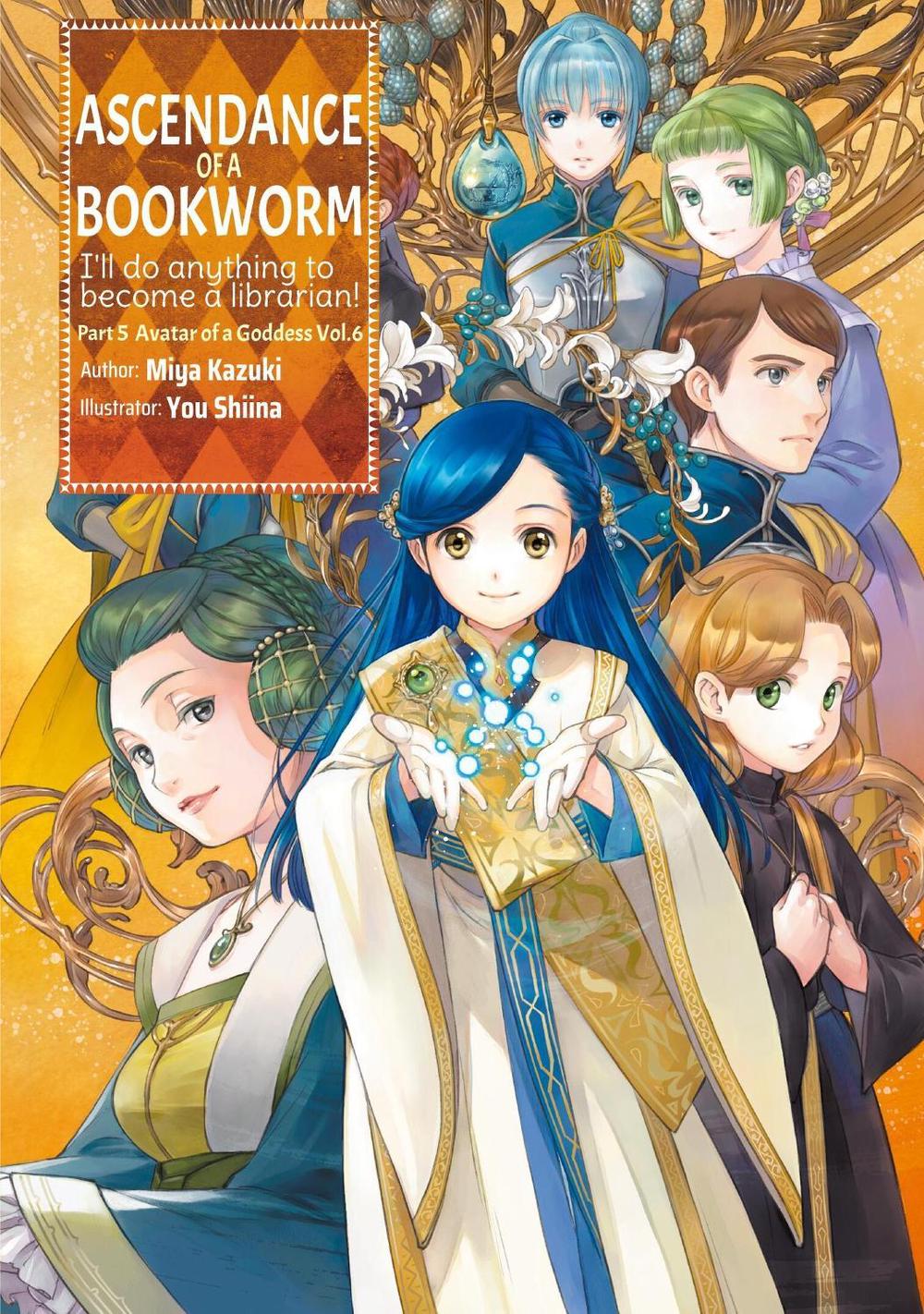 Ascendance of a Bookworm: Part 5 Volume 6 (Light Novel) by Miya Kazuki - ISBN: 9781718356276