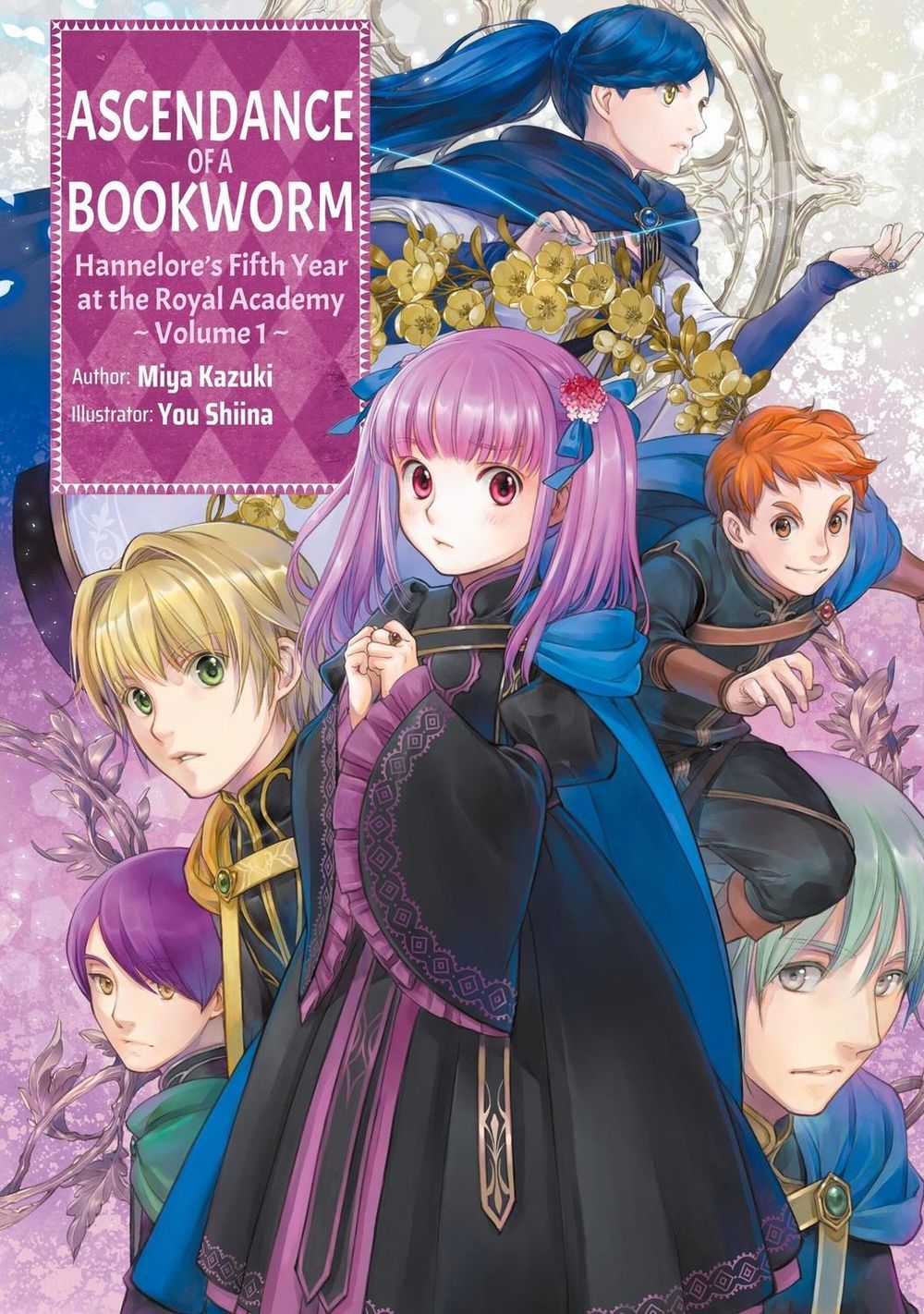 Ascendance of a Bookworm: Hannelore’s Fifth Year at the Royal Academy: Volume 1 (Light Novel) by Miya Kazuki - ISBN: 9781718356382