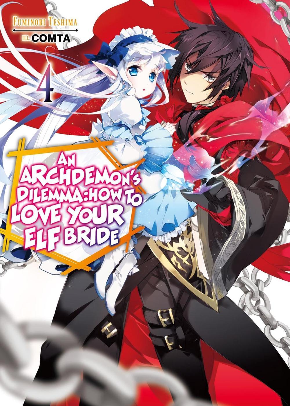An Archdemon's Dilemma: How to Love Your Elf Bride: Volume 4 (Light Novel) by Fuminori Teshima - ISBN: 9781718357037