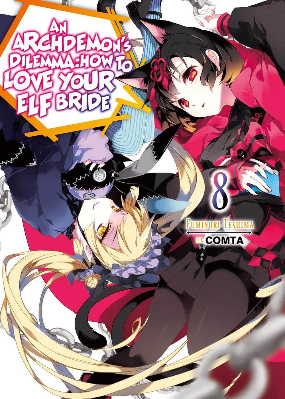 An Archdemon's Dilemma: How to Love Your Elf Bride: Volume 8 (Light Novel) by Fuminori Teshima - ISBN: 9781718357075
