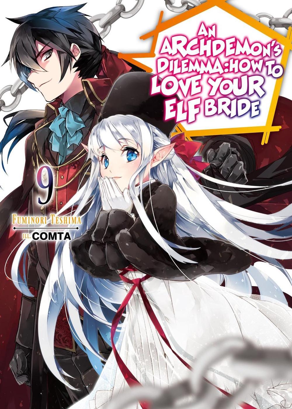 An Archdemon's Dilemma: How to Love Your Elf Bride: Volume 9 (Light Novel) by Fuminori Teshima - ISBN: 9781718357082
