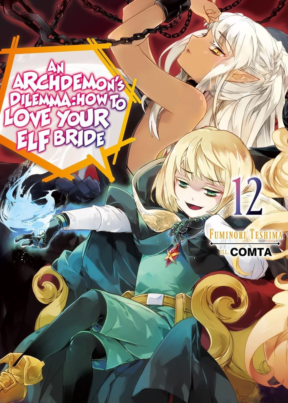 An Archdemon's Dilemma: How to Love Your Elf Bride: Volume 12 (Light Novel) by Fuminori Teshima - ISBN: 9781718357112