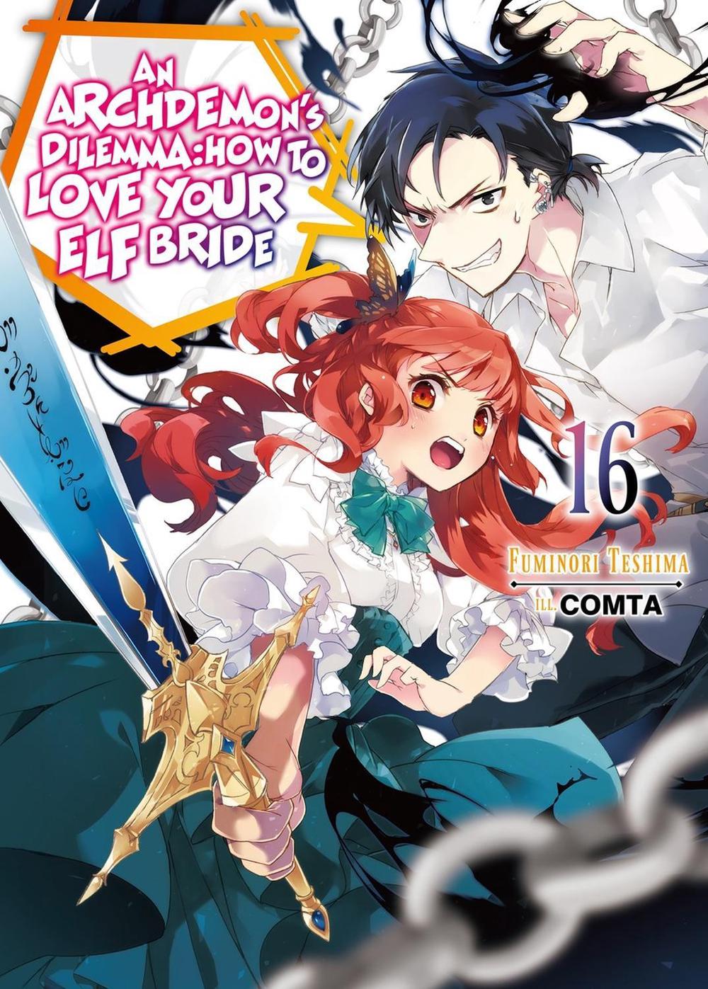 An Archdemon's Dilemma: How to Love Your Elf Bride: Volume 16 (Light Novel) by Fuminori Teshima - ISBN: 9781718357150