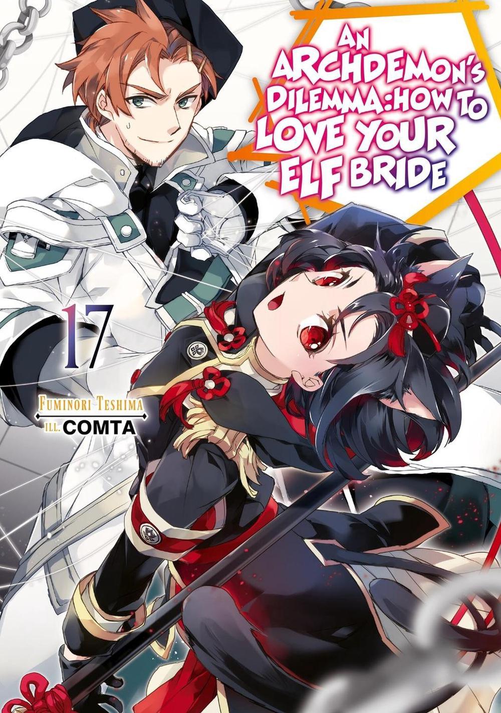 An Archdemon's Dilemma: How to Love Your Elf Bride: Volume 17 (Light Novel) by COMTA - ISBN: 9781718357167