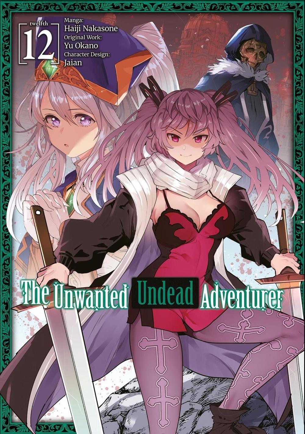 The Unwanted Undead Adventurer (Manga): Volume 12 by Yu Okano - ISBN: 9781718358317