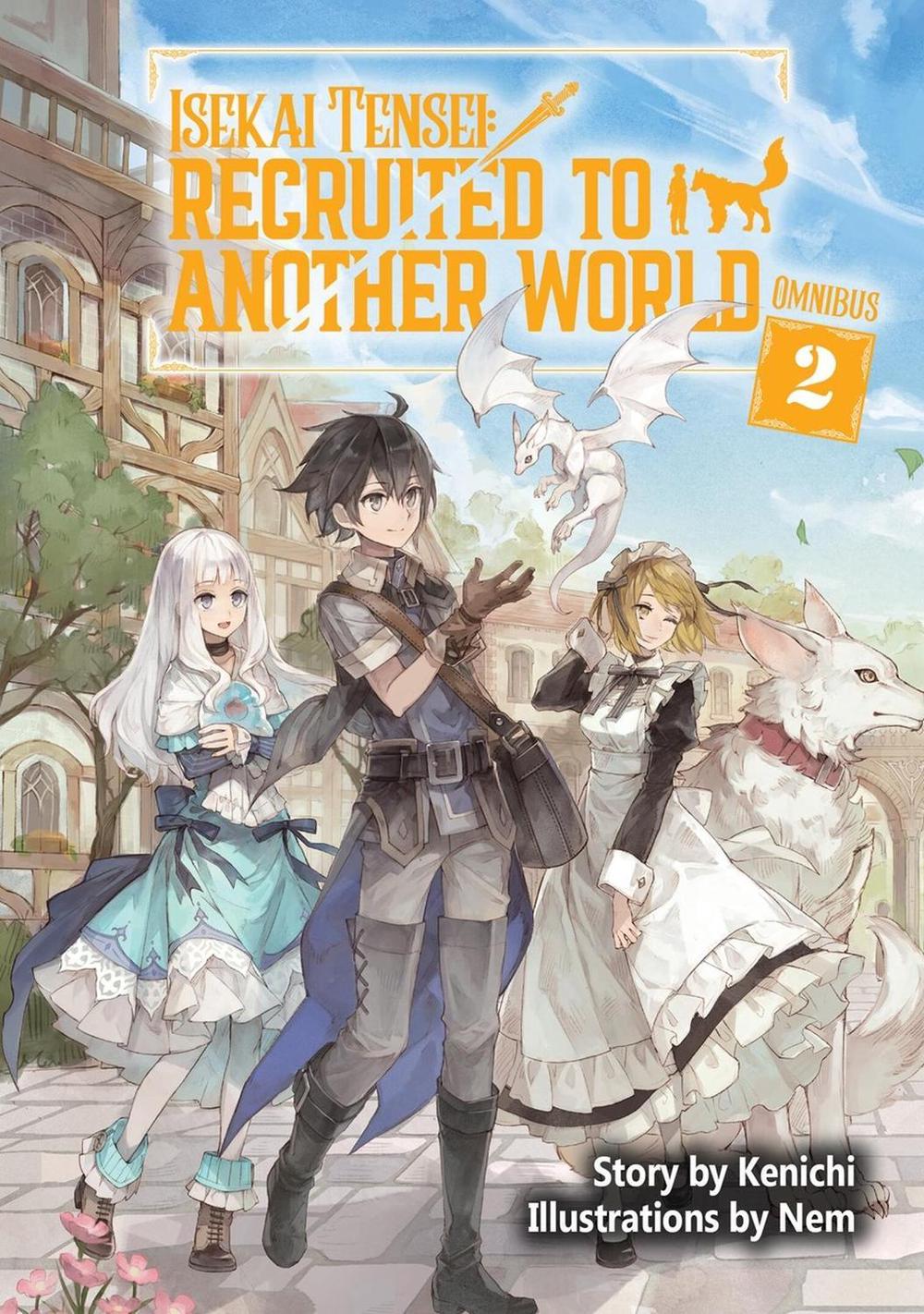 Isekai Tensei: Recruited to Another World: Omnibus 2 (Light Novel) by Kenichi - ISBN: 9781718360310