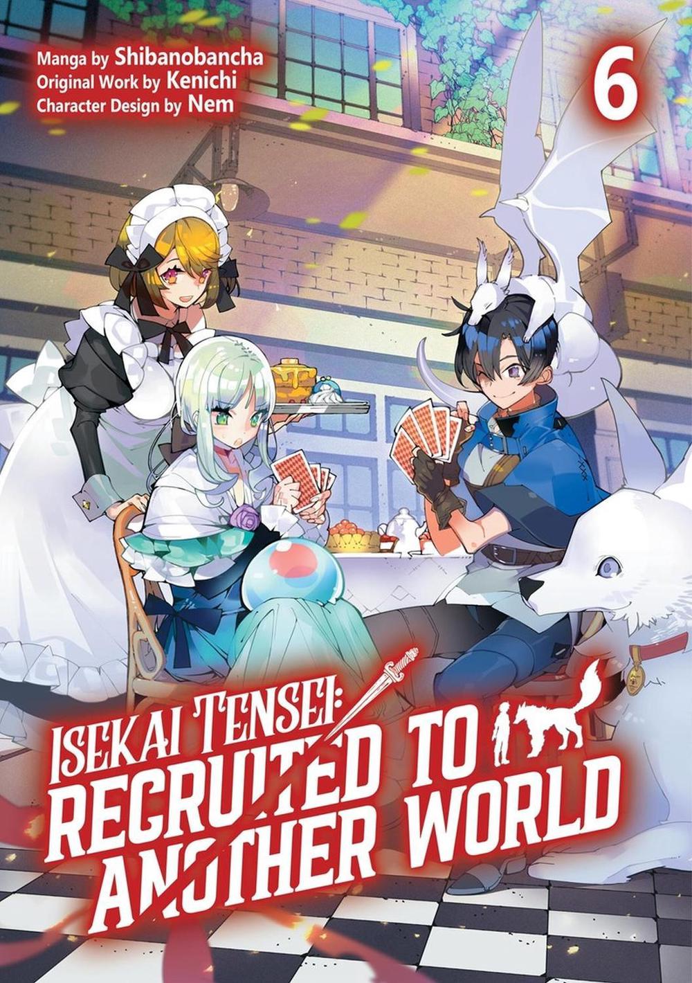 Isekai Tensei: Recruited to Another World: Volume 6 (Manga) by Kenichi - ISBN: 9781718360433