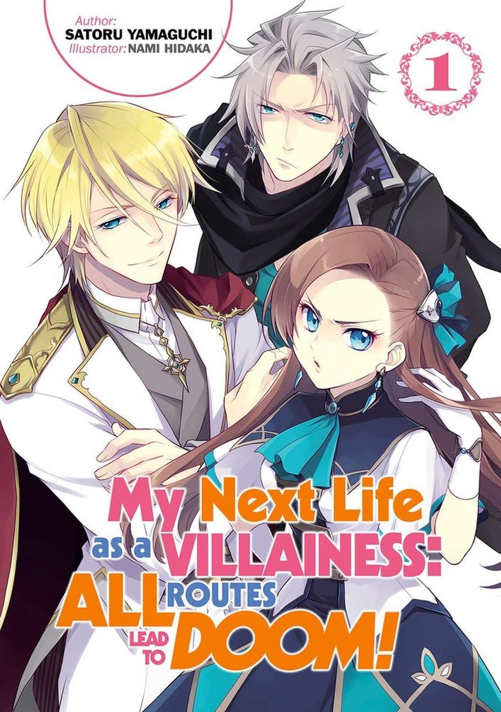 My Next Life as a Villainess: All Routes Lead to Doom! Volume 1 (Light Novel) by Satoru Yamaguchi - ISBN: 9781718366602