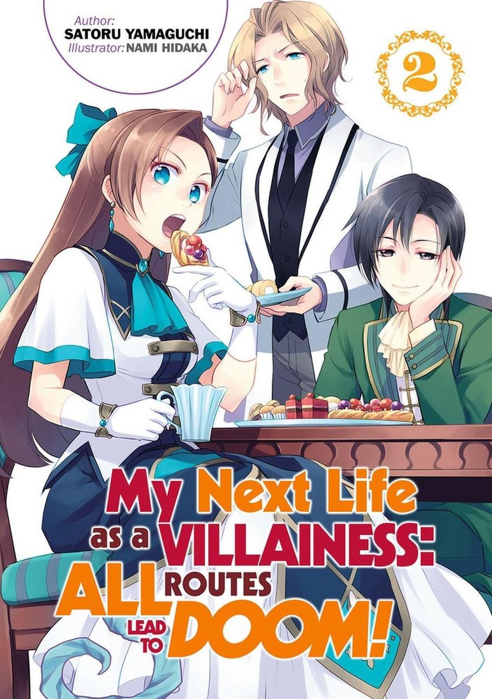My Next Life as a Villainess: All Routes Lead to Doom! Volume 2 (Light Novel) by Satoru Yamaguchi - ISBN: 9781718366619
