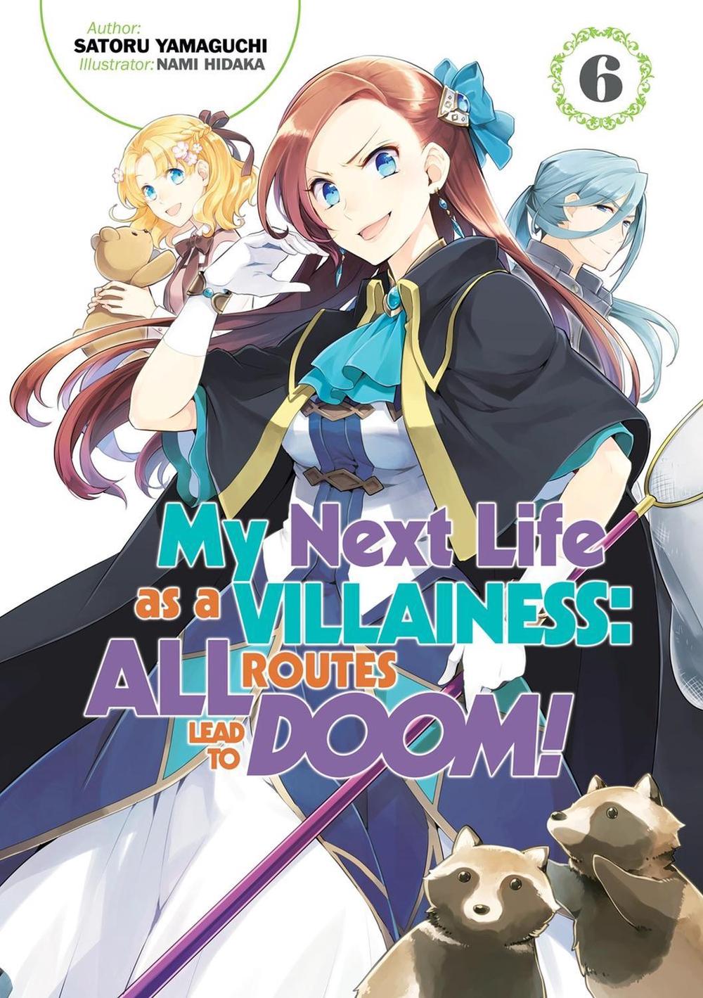 My Next Life as a Villainess: All Routes Lead to Doom! Volume 6 (Light Novel) by Satoru Yamaguchi - ISBN: 9781718366657