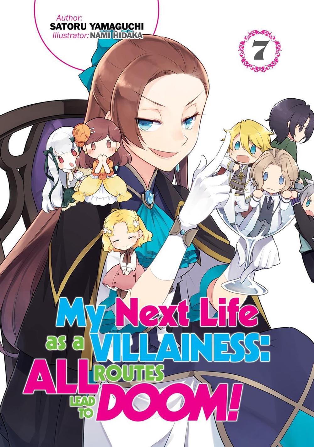 My Next Life as a Villainess: All Routes Lead to Doom! Volume 7 (Light Novel) by Satoru Yamaguchi - ISBN: 9781718366664