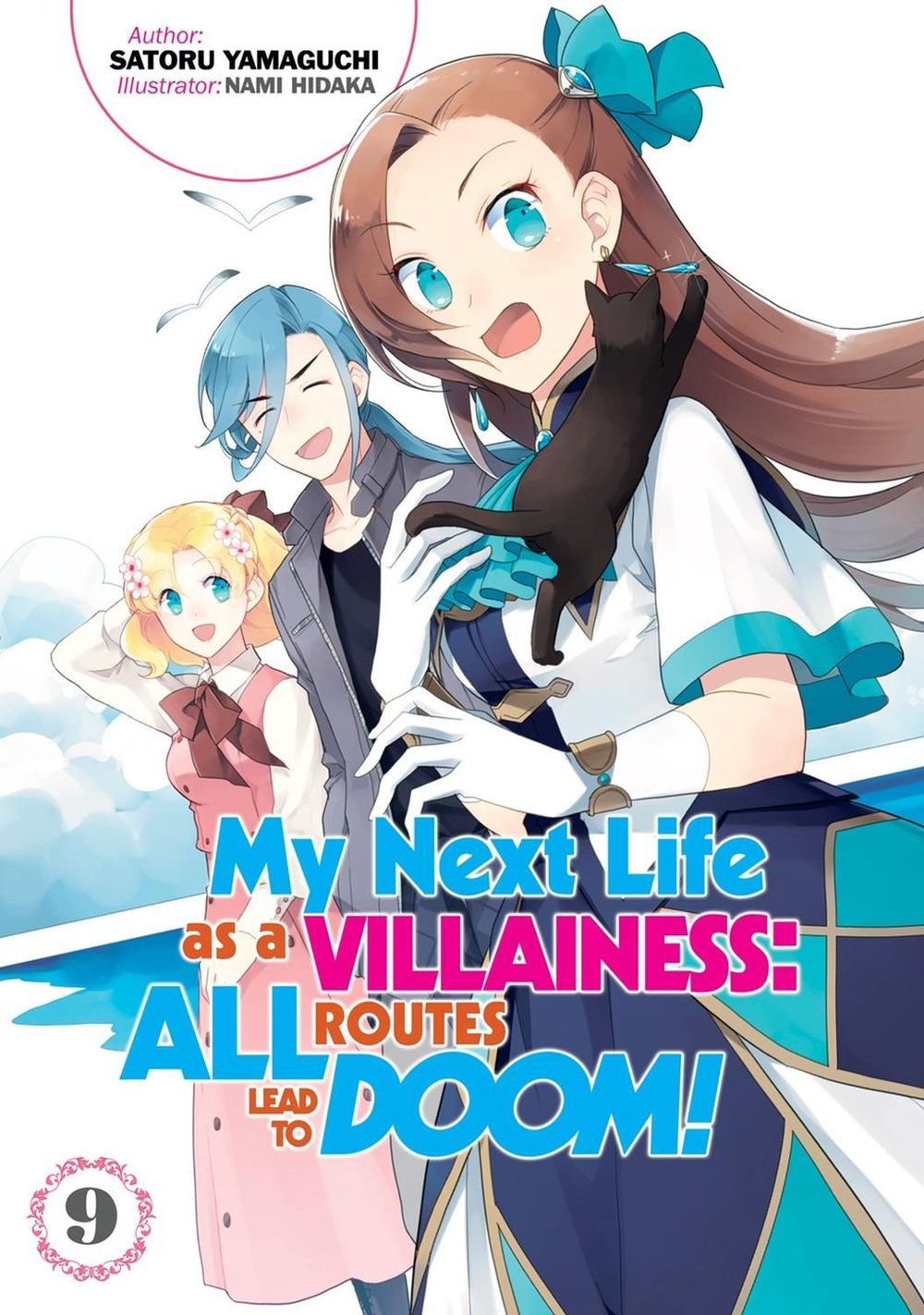 My Next Life as a Villainess: All Routes Lead to Doom! Volume 9 (Light Novel) by Satoru Yamaguchi - ISBN: 9781718366688