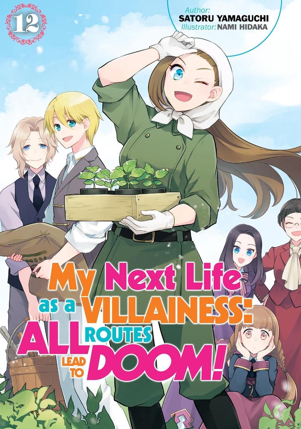My Next Life as a Villainess: All Routes Lead to Doom! Volume 12 (Light Novel) by Satoru Yamaguchi - ISBN: 9781718366718