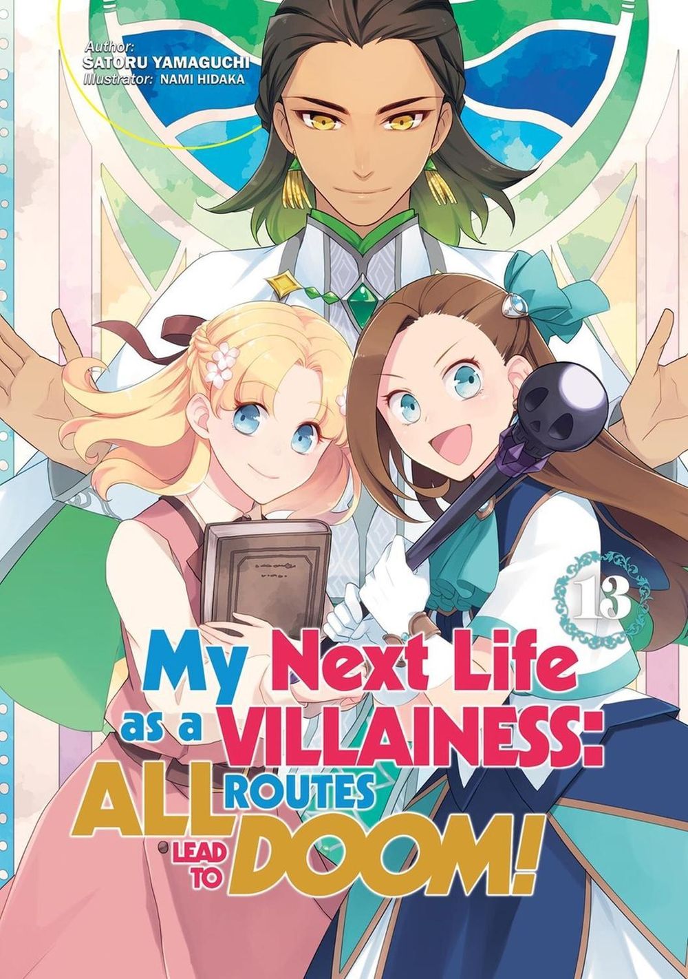 My Next Life as a Villainess: All Routes Lead to Doom! Volume 13 (Light Novel) by Satoru Yamaguchi - ISBN: 9781718366725