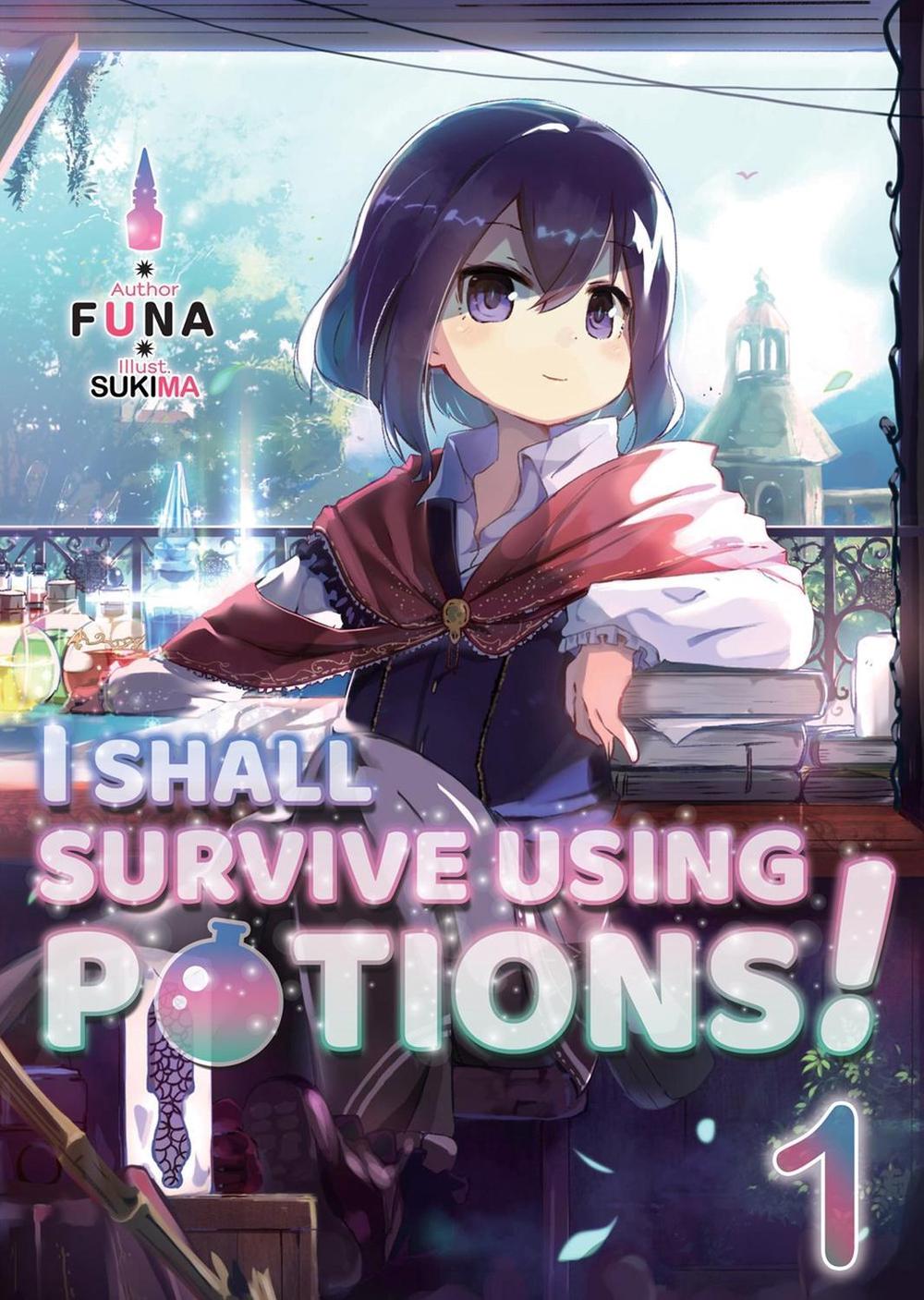 I Shall Survive Using Potions! Volume 1 (Light Novel) by FUNA - ISBN: 9781718371903