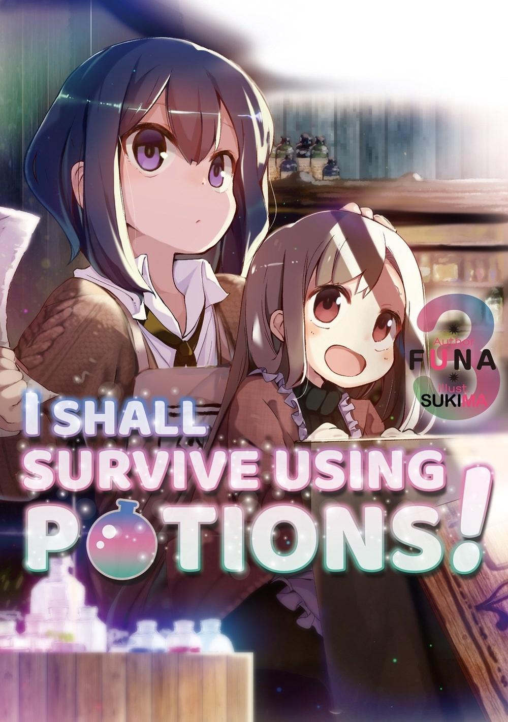 I Shall Survive Using Potions! Volume 3 (Light Novel) by FUNA - ISBN: 9781718371927