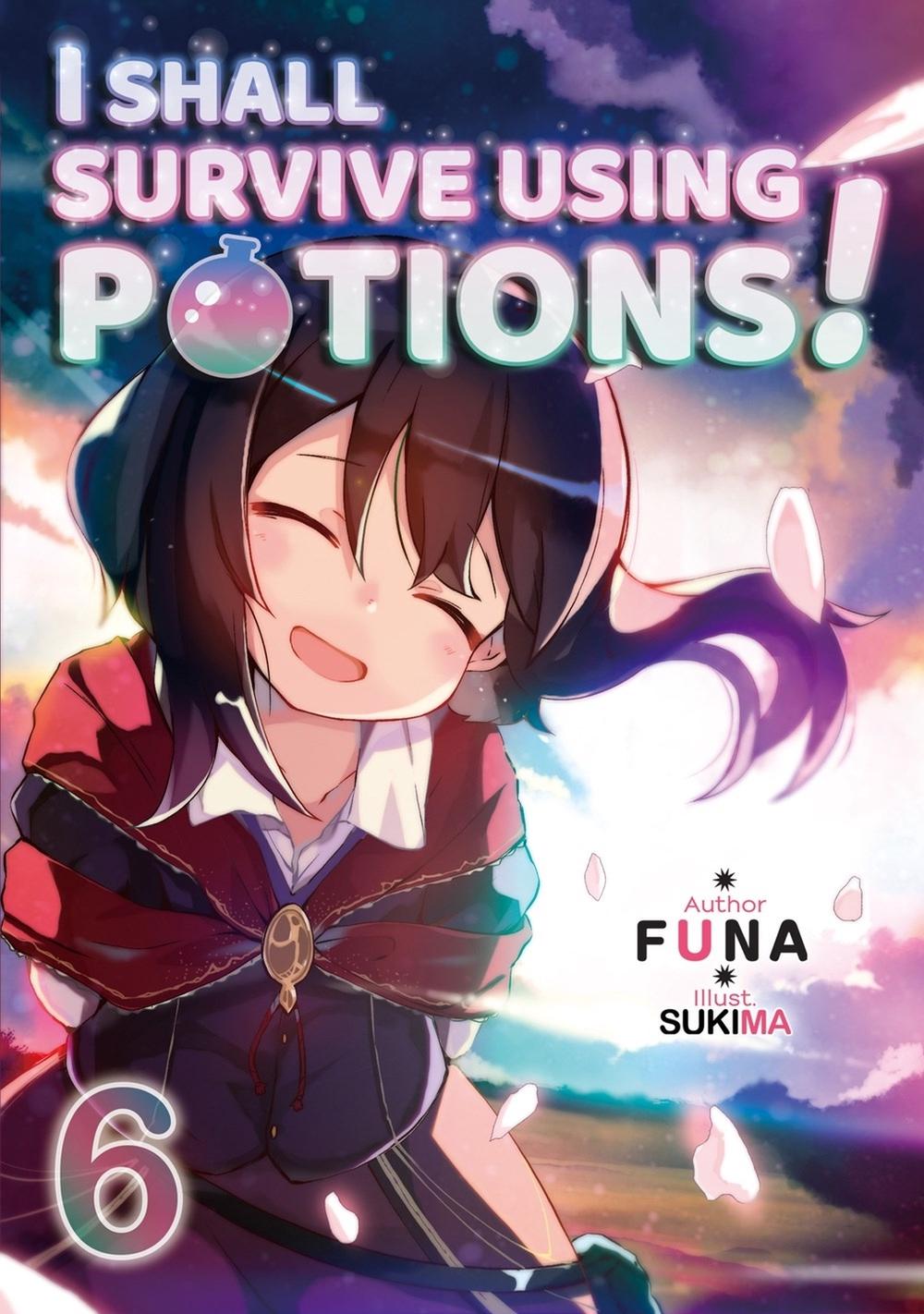 I Shall Survive Using Potions! Volume 6 (Light Novel) by FUNA - ISBN: 9781718371958
