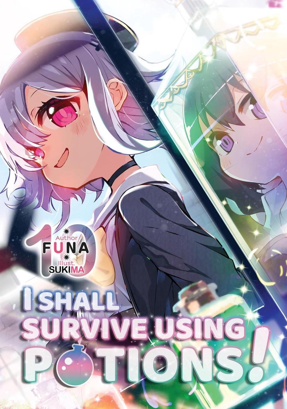 I Shall Survive Using Potions! Volume 10 (Light Novel) by Shoji Izumiya - ISBN: 9781718371996