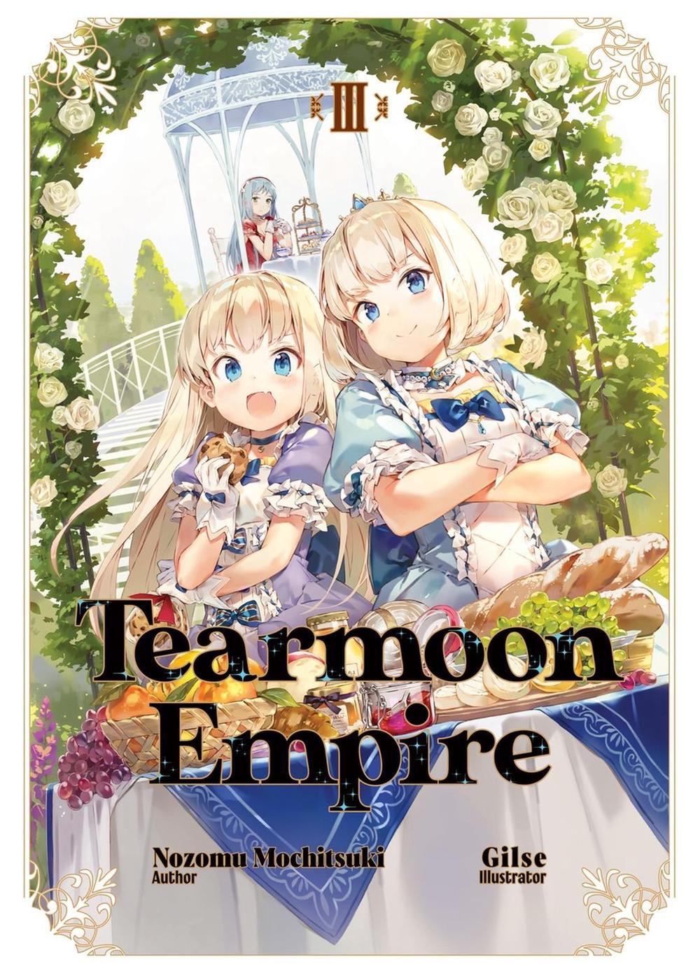 Tearmoon Empire: Volume 3 (Light Novel) by Nozomu Mochitsuki - ISBN: 9781718374423