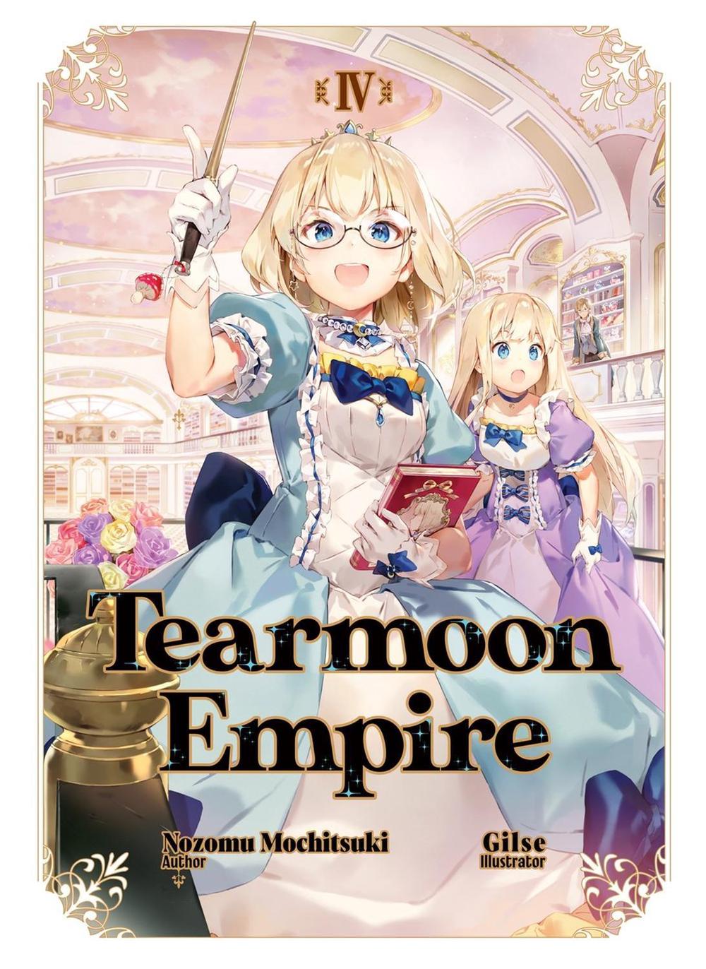 Tearmoon Empire: Volume 4 (Light Novel) by Nozomu Mochitsuki - ISBN: 9781718374430