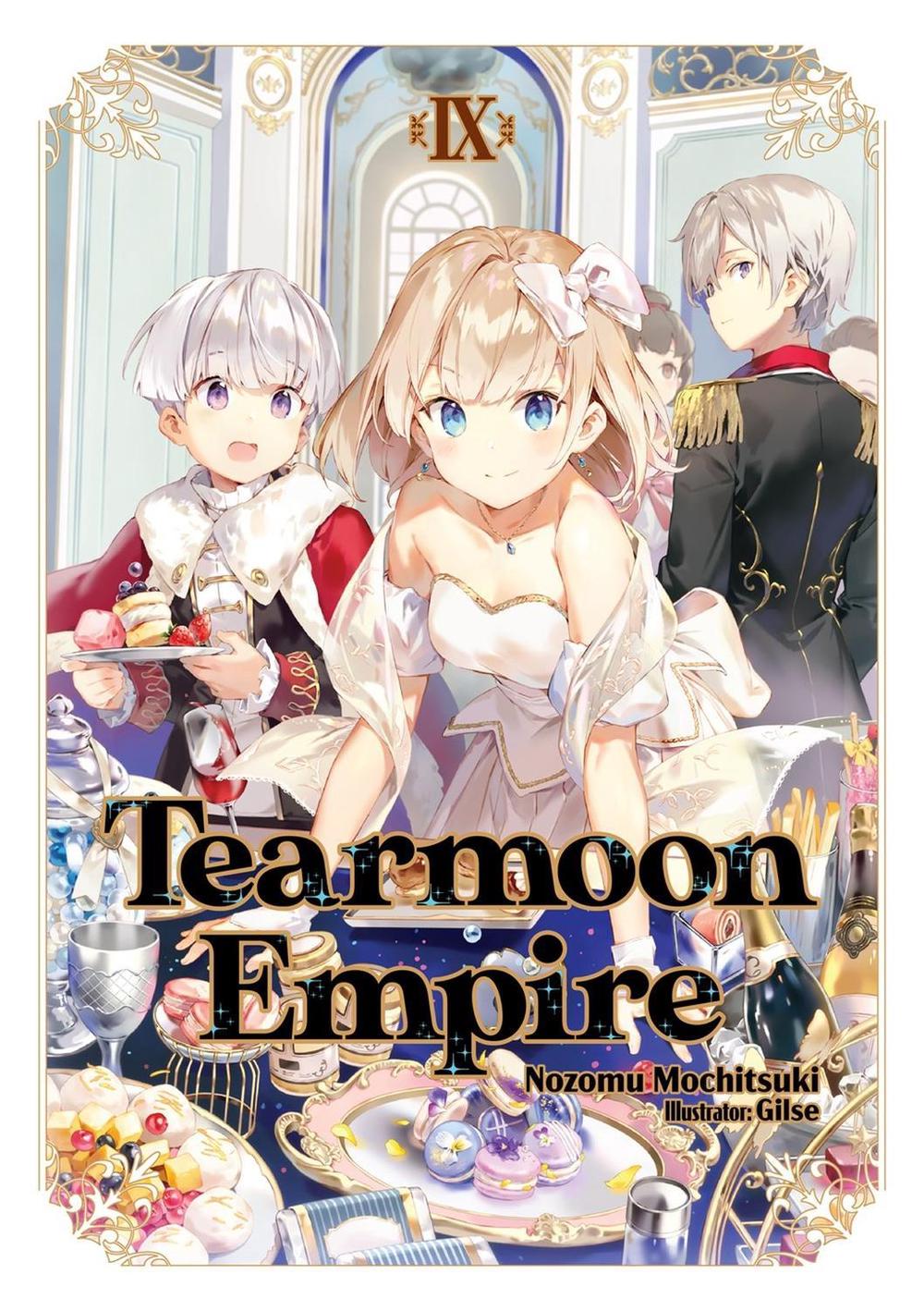 Tearmoon Empire: Volume 9 (Light Novel) by Nozomu Mochitsuki - ISBN: 9781718374485