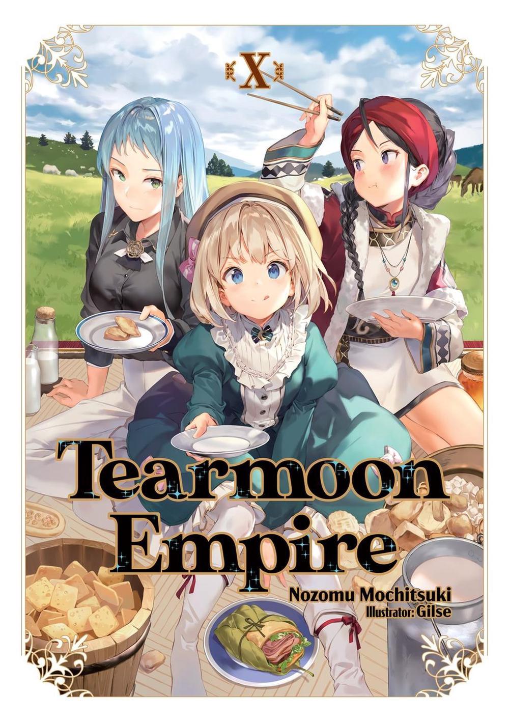 Tearmoon Empire: Volume 10 (Light Novel) by Nozomu Mochitsuki - ISBN: 9781718374492