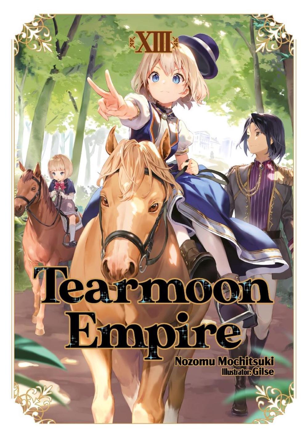 Tearmoon Empire: Volume 13 (Light Novel) by Nozomu Mochitsuki - ISBN: 9781718374522