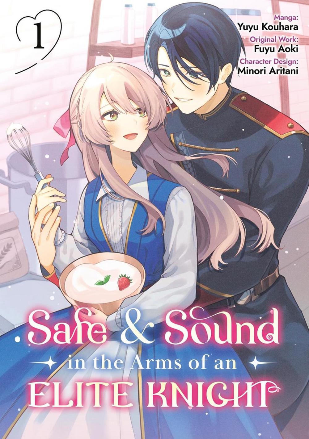 Safe & Sound in the Arms of an Elite Knight: Volume 1 (Manga) by Fuyu Fuyu Aoki - ISBN: 9781718391680