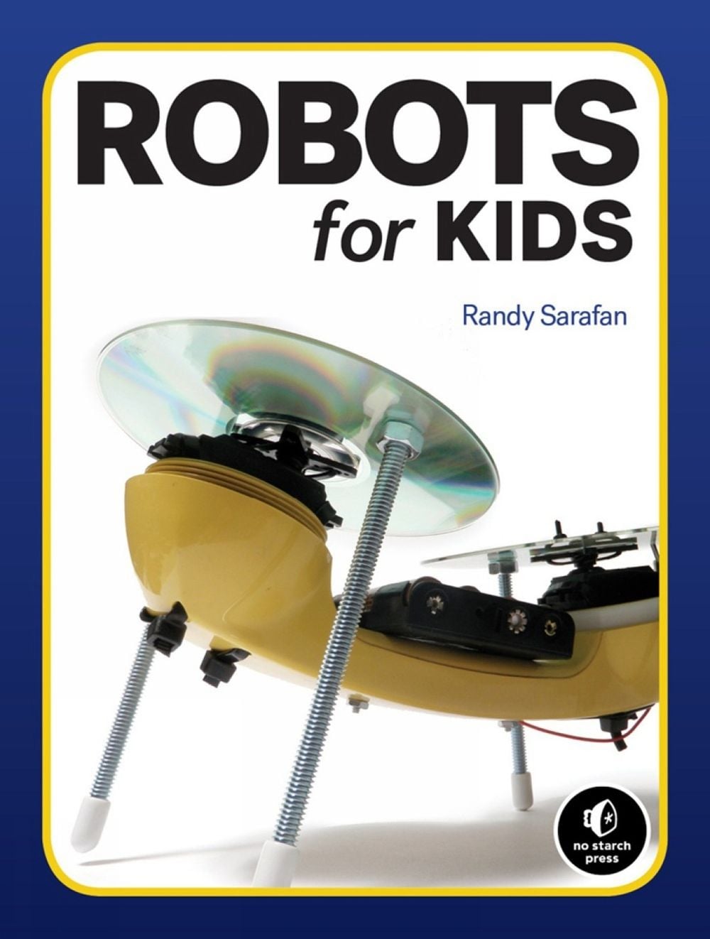 Homemade Robots by Randy Sarafan - ISBN: 9781718500235